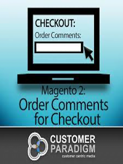 The Advantages of Magento 2 Order Comment Extension - 1