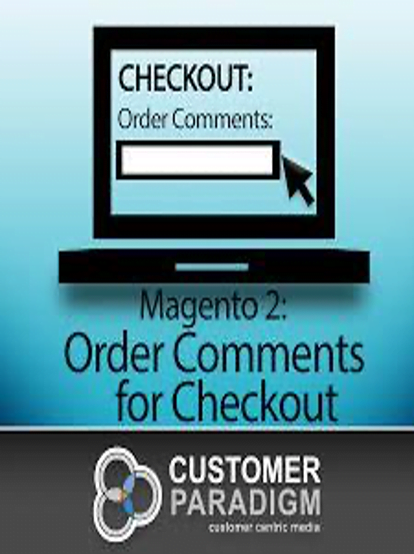 The Advantages of Magento 2 Order Comment Extension - 2